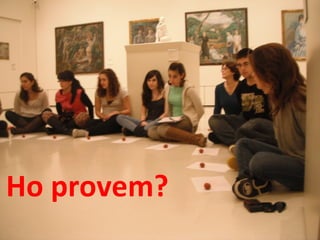 Ho provem? 