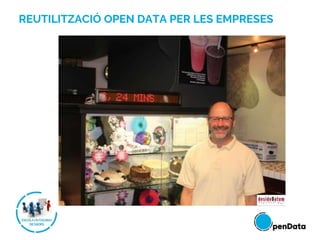 REUTILITZACIÓ OPEN DATA PER LES EMPRESES
 