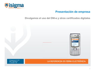 Presentación de empresa Divulgamos el uso del DNI-e y otros certificados digitales 