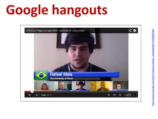 Google hangouts
http://www.youtube.com/watch?feature=player_embedded&v=4sfQg9IKO8A
 