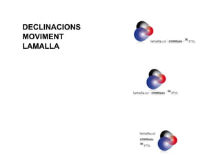DECLINACIONS  MOVIMENT LAMALLA 