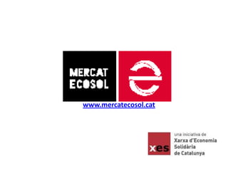 www.mercatecosol.cat
 