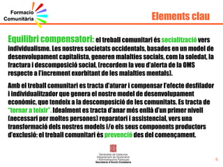 L’inici d’un procés… http :// formaciocomunitaria.cat   