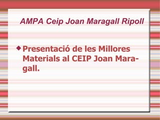 AMPA Ceip Joan Maragall Ripoll ,[object Object]