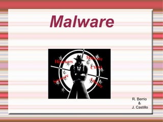 Malware ,[object Object],[object Object],[object Object]
