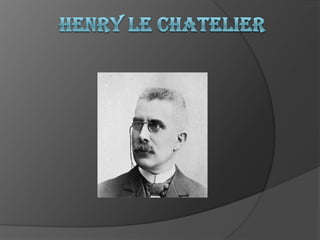 Henry Le Chatelier 