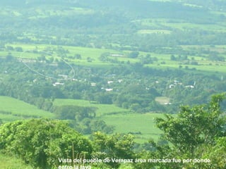 Vista del pueblo de Verapaz área marcada fue por donde entro la lava