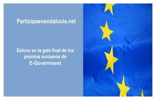Participaenandalucía.net Estuvo en la gala final de los premios europeos de E-Government 
