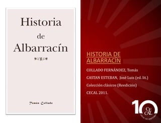 JABALOYAS: SUS
COSTUMBRES Y SUS
FIESTAS,
ASPAS RODRÍGUEZ, Frutos
Colección Maita
CECAL 2011.

 