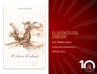 EL CALLEJERO DE LA
SIERRA DE ALBARRACÍN
VILAR PACHECO, José Manuel
Colección Patrimonio
CECAL 2012

 