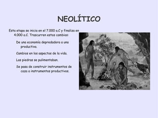 La fabricación de utensilios progresivamente mas elaborados y especializados.