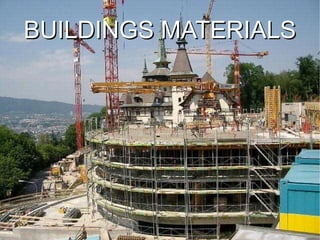 BUILDINGS MATERIALS -  