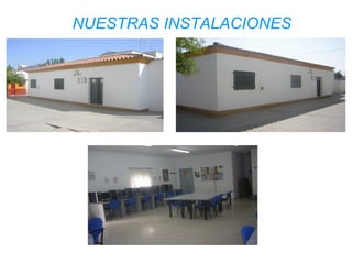 NUESTRAS INSTALACIONES 