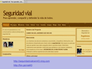 http://seguridadvialcem43.ning.com
http://fon.gs/vial43
 