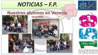 NOTICIAS – F.P.Nuestros alumnos en Venecia(Marzo 2010)
