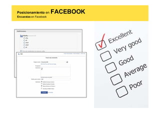 Posicionamiento en      FACEBOOK
Encuestas en Facebook
 