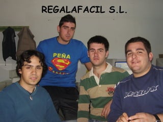 REGALAFACIL S.L. 