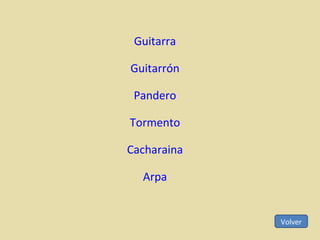 Guitarra Guitarrón Pandero Tormento Cacharaina Arpa Volver 
