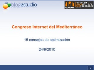 Congreso Internet del Mediterráneo 15 consejos de optimización 24/9/2010 #cinterprog 