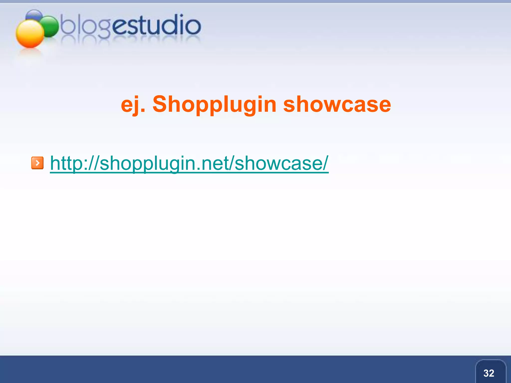 ej. Shoppluginshowcasehttp://shopplugin.net/showcase/32