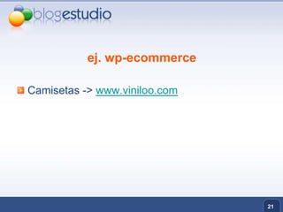 ej. wp-ecommerceCamisetas -> www.viniloo.com21