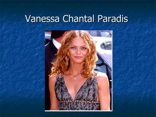 Vanessa Chantal Paradis  