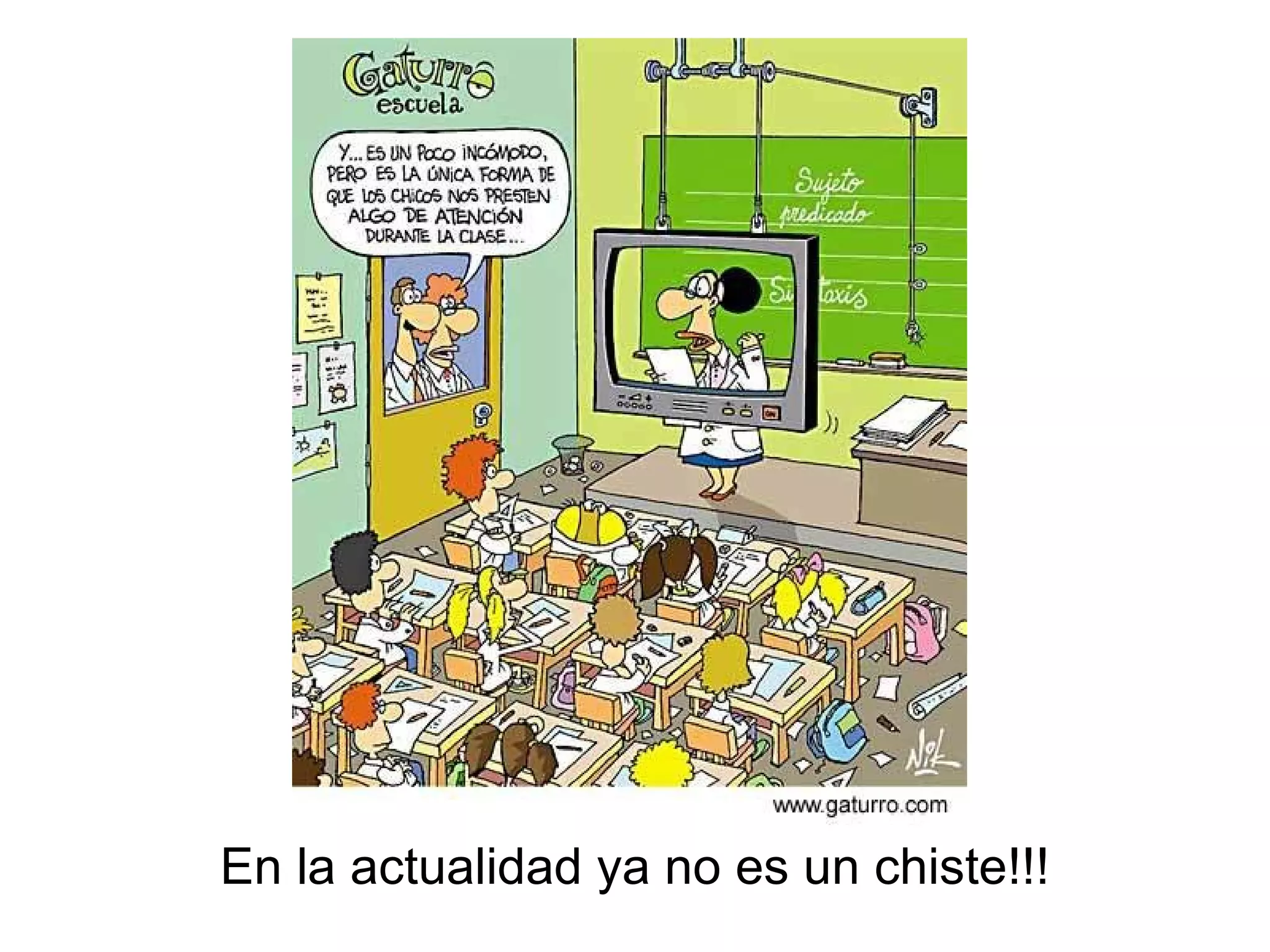 En la actualidad ya no es un chiste!!! 