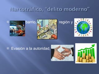 barrio,  región y  Evasión a la autoridad,  