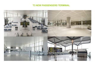 T3 NEW PASSENGERS TERMINAL
 