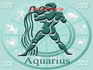 Soy de acuario