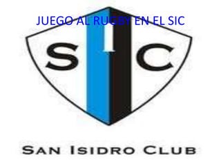 JUEGO AL RUGBY EN EL SIC