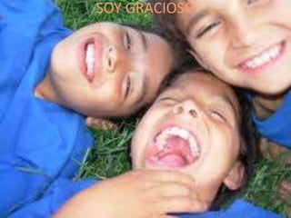 SOY GRACIOSO