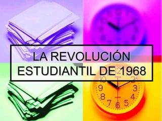 LA REVOLUCIÓN ESTUDIANTIL DE 1968 