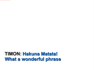 Hakuna Matata | ODP