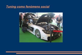 Tuning como fenómeno social 