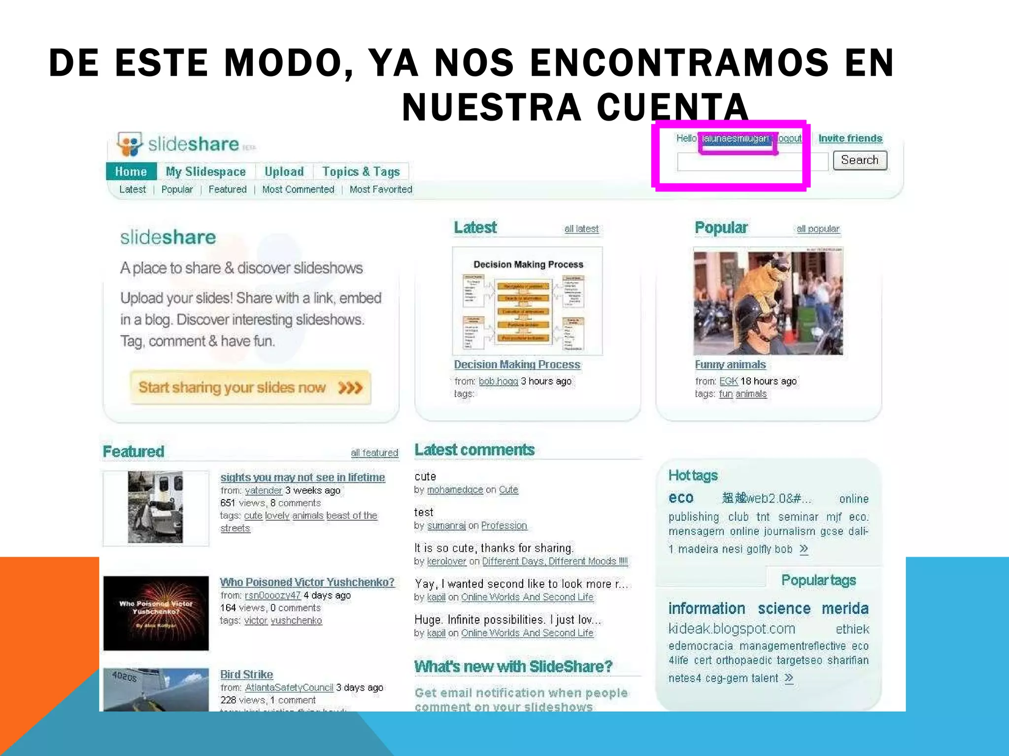 DE ESTE MODO, YA NOS ENCONTRAMOS EN  NUESTRA CUENTA 