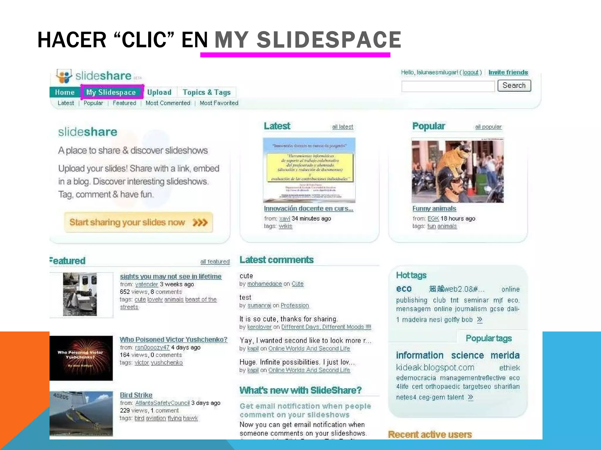 HACER “CLIC” EN  MY SLIDESPACE 