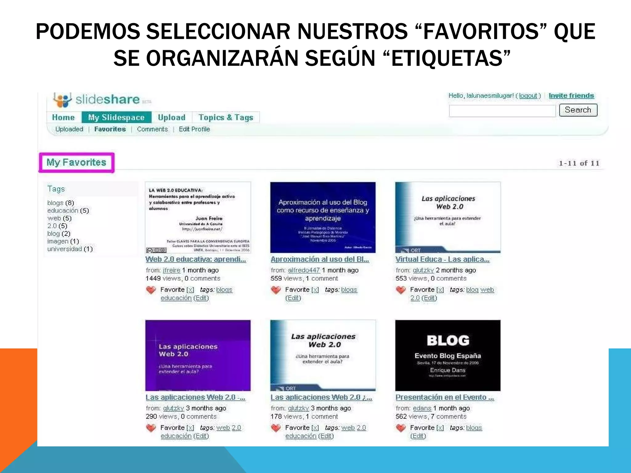 PODEMOS SELECCIONAR NUESTROS “FAVORITOS” QUE SE ORGANIZARÁN SEGÚN “ETIQUETAS”  