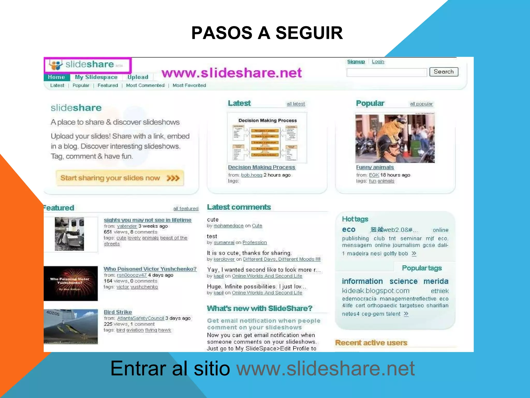 PASOS A SEGUIR Entrar al sitio  www.slideshare.net   