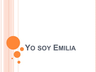 Yo soy Emilia 