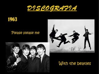 DISCOGRAFIA 1963 With the beatles Please please me 