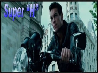 Super “H” 