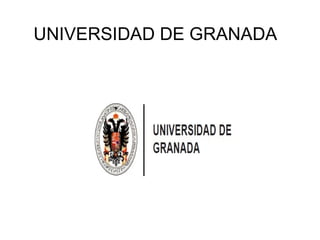 UNIVERSIDAD DE GRANADA 