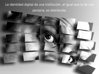 Encajando las piezas de la identidad digital de la Universidad de Deusto