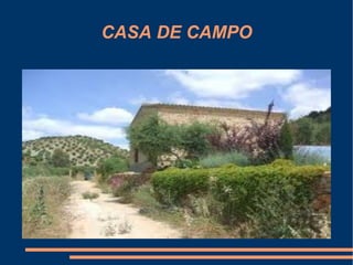 CASA DE CAMPO