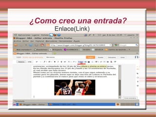 ¿Como creo una entrada?
     Enlace(Link)
 