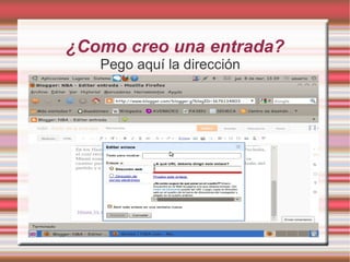 ¿Como creo una entrada?
   Pego aquí la dirección
 