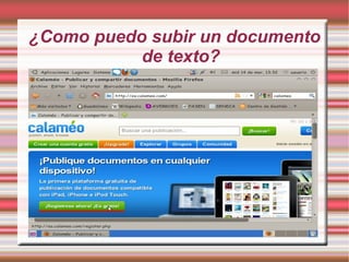 ¿Como puedo subir un documento
           de texto?
 