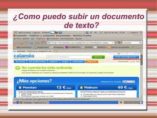 ¿Como puedo subir un documento
           de texto?
 