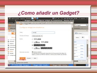 ¿Como añadir un Gadget?
 